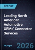 Strategic Profiling of Leading North American Automotive OEMs' Connected Services- Product Image