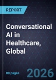 Growth Opportunities in Conversational AI in Healthcare, Global, 2025-2030- Product Image