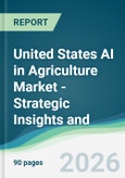 United States AI in Agriculture Market - Strategic Insights and Forecasts (2026-2031)- Product Image