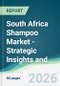 South Africa Shampoo Market - Strategic Insights and Forecasts (2026-2031) - Product Image