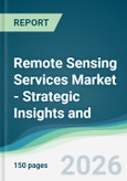 Remote Sensing Services Market - Strategic Insights and Forecasts (2026-2031)- Product Image