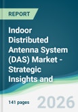 Indoor Distributed Antenna System (DAS) Market - Strategic Insights and Forecasts (2026-2031)- Product Image