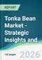 Tonka Bean Market - Strategic Insights and Forecasts (2026-2031) - Product Thumbnail Image