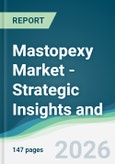 Mastopexy Market - Strategic Insights and Forecasts (2026-2031)- Product Image