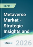 Metaverse Market - Strategic Insights and Forecasts (2026-2031)- Product Image