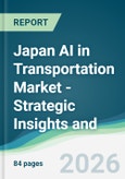 Japan AI in Transportation Market - Strategic Insights and Forecasts (2026-2031)- Product Image