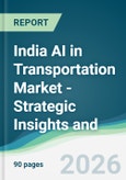 India AI in Transportation Market - Strategic Insights and Forecasts (2026-2031)- Product Image