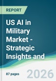US AI in Military Market - Strategic Insights and Forecasts (2026-2031)- Product Image