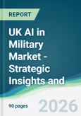 UK AI in Military Market - Strategic Insights and Forecasts (2026-2031)- Product Image