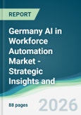 Germany AI in Workforce Automation Market - Strategic Insights and Forecasts (2026-2031)- Product Image