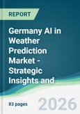 Germany AI in Weather Prediction Market - Strategic Insights and Forecasts (2026-2031)- Product Image