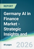 Germany AI in Finance Market - Strategic Insights and Forecasts (2026-2031)- Product Image