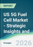 US 5G Fuel Cell Market - Strategic Insights and Forecasts (2026-2031)- Product Image