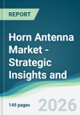 Horn Antenna Market - Strategic Insights and Forecasts (2026-2031)- Product Image