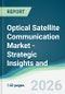 Optical Satellite Communication Market - Strategic Insights and Forecasts (2026-2031) - Product Thumbnail Image