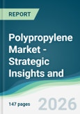 Polypropylene Market - Strategic Insights and Forecasts (2026-2031)- Product Image