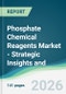Phosphate Chemical Reagents Market - Strategic Insights and Forecasts (2026-2031) - Product Thumbnail Image
