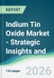 Indium Tin Oxide Market - Strategic Insights and Forecasts (2026-2031) - Product Thumbnail Image