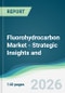 Fluorohydrocarbon Market - Strategic Insights and Forecasts (2026-2031) - Product Thumbnail Image