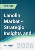 Lanolin Market - Strategic Insights and Forecasts (2026-2031)- Product Image