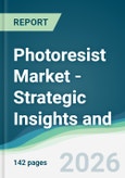 Photoresist Market - Strategic Insights and Forecasts (2026-2031)- Product Image