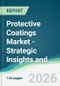 Protective Coatings Market - Strategic Insights and Forecasts (2026-2031) - Product Thumbnail Image