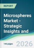 Microspheres Market - Strategic Insights and Forecasts (2026-2031)- Product Image