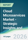 Cloud Microservices Market - Strategic Insights and Forecasts (2026-2031)- Product Image