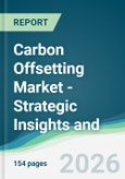 Carbon Offsetting Market - Strategic Insights and Forecasts (2026-2031)- Product Image