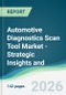 Automotive Diagnostics Scan Tool Market - Strategic Insights and Forecasts (2026-2031) - Product Thumbnail Image