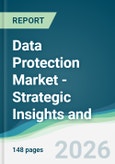 Data Protection Market - Strategic Insights and Forecasts (2026-2031)- Product Image