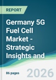 Germany 5G Fuel Cell Market - Strategic Insights and Forecasts (2026-2031)- Product Image
