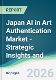 Japan AI in Art Authentication Market - Strategic Insights and Forecasts (2026-2031)- Product Image