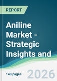 Aniline Market - Strategic Insights and Forecasts (2026-2031)- Product Image
