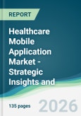 Healthcare Mobile Application Market - Strategic Insights and Forecasts (2026-2031)- Product Image