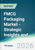 FMCG Packaging Market - Strategic Insights and Forecasts (2026-2031)- Product Image