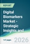Digital Biomarkers Market - Strategic Insights and Forecasts (2026-2031) - Product Thumbnail Image