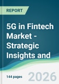 5G in Fintech Market - Strategic Insights and Forecasts (2026-2031)- Product Image