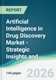 Artificial Intelligence in Drug Discovery Market - Strategic Insights and Forecasts (2026-2031)- Product Image