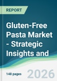 Gluten-Free Pasta Market - Strategic Insights and Forecasts (2026-2031)- Product Image