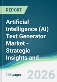 Artificial Intelligence (AI) Text Generator Market - Strategic Insights and Forecasts (2026-2031)- Product Image