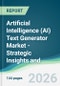 Artificial Intelligence (AI) Text Generator Market - Strategic Insights and Forecasts (2026-2031) - Product Thumbnail Image