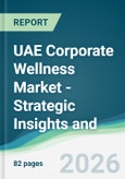 UAE Corporate Wellness Market - Strategic Insights and Forecasts (2026-2031)- Product Image