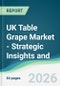 UK Table Grape Market - Strategic Insights and Forecasts (2026-2031) - Product Thumbnail Image