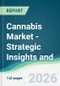 Cannabis Market - Strategic Insights and Forecasts (2026-2031) - Product Thumbnail Image