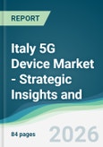 Italy 5G Device Market - Strategic Insights and Forecasts (2026-2031)- Product Image