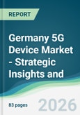 Germany 5G Device Market - Strategic Insights and Forecasts (2026-2031)- Product Image