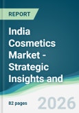 India Cosmetics Market - Strategic Insights and Forecasts (2026-2031)- Product Image