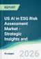 US AI in ESG Risk Assessment Market - Strategic Insights and Forecasts (2026-2031) - Product Thumbnail Image