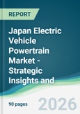 Japan Electric Vehicle Powertrain Market - Strategic Insights and Forecasts (2026-2031)- Product Image